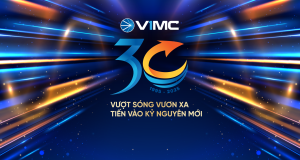 VIMC - 30 năm - Vượt sóng vươn xa - Tiến vào kỉ nguyên mới