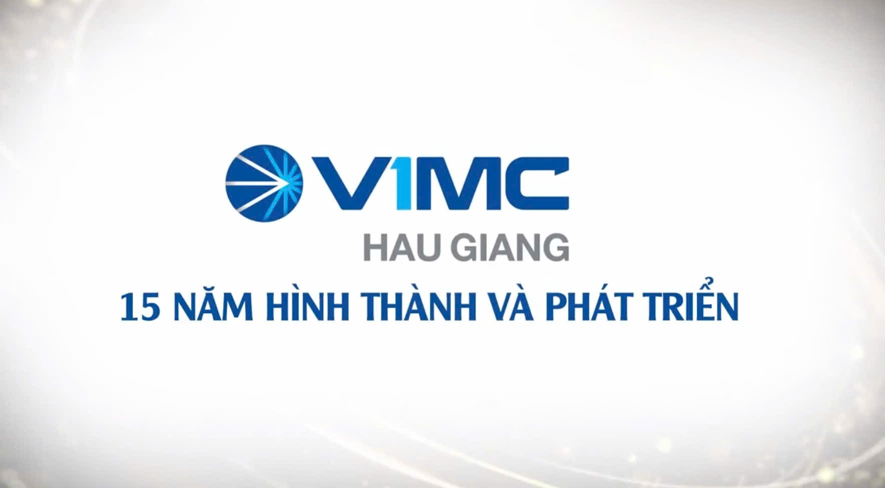 VIMC Hậu Giang 15 năm hình thành và phát triển